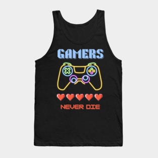 Gaming Addiction: Gamers Never Die Tank Top